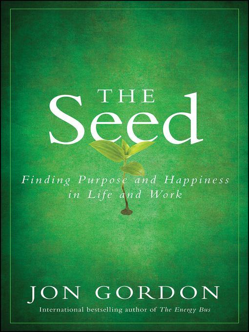 Title details for The Seed by Jon Gordon - Available